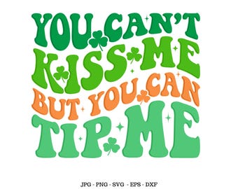 Funny St Patrick's. Irish Pride Svg, Gift for Waitress, But You Can Tip Me