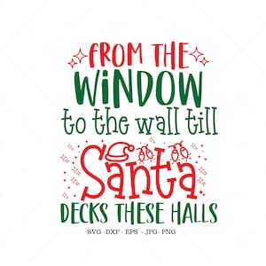 Santa Svg, Christmas Santa Svg, Christmas Svg, Christmas Png, To the Wall, Funny Santa Shirt, Funny Holiday Shirts