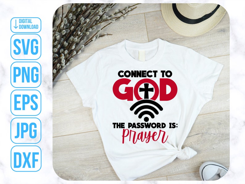 Puede incluir: Camiseta blanca con texto negro y rojo que dice "Connect to God" con un s&iacute;mbolo de wifi y una cruz. El texto "The password is: Prayer" est&aacute; debajo del s&iacute;mbolo de wifi.