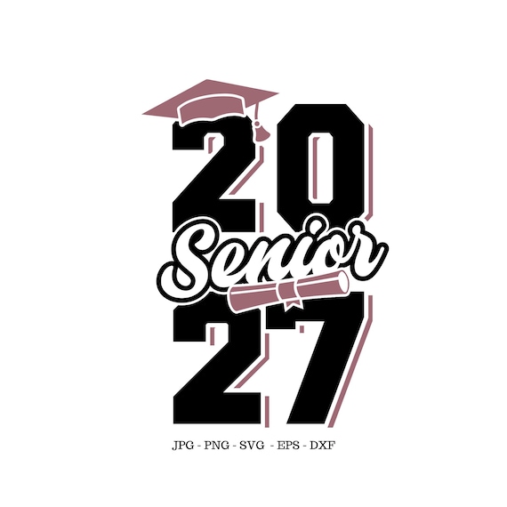 Senior Shirt Svg, Class of 2027 Senior, Senior Sign Svg, Graduation Design