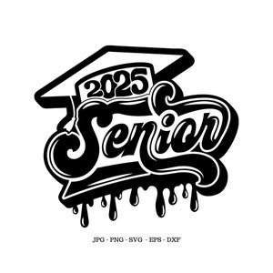Senior 2025, Class of 2025 Svg, Senior Student, Senior Svg