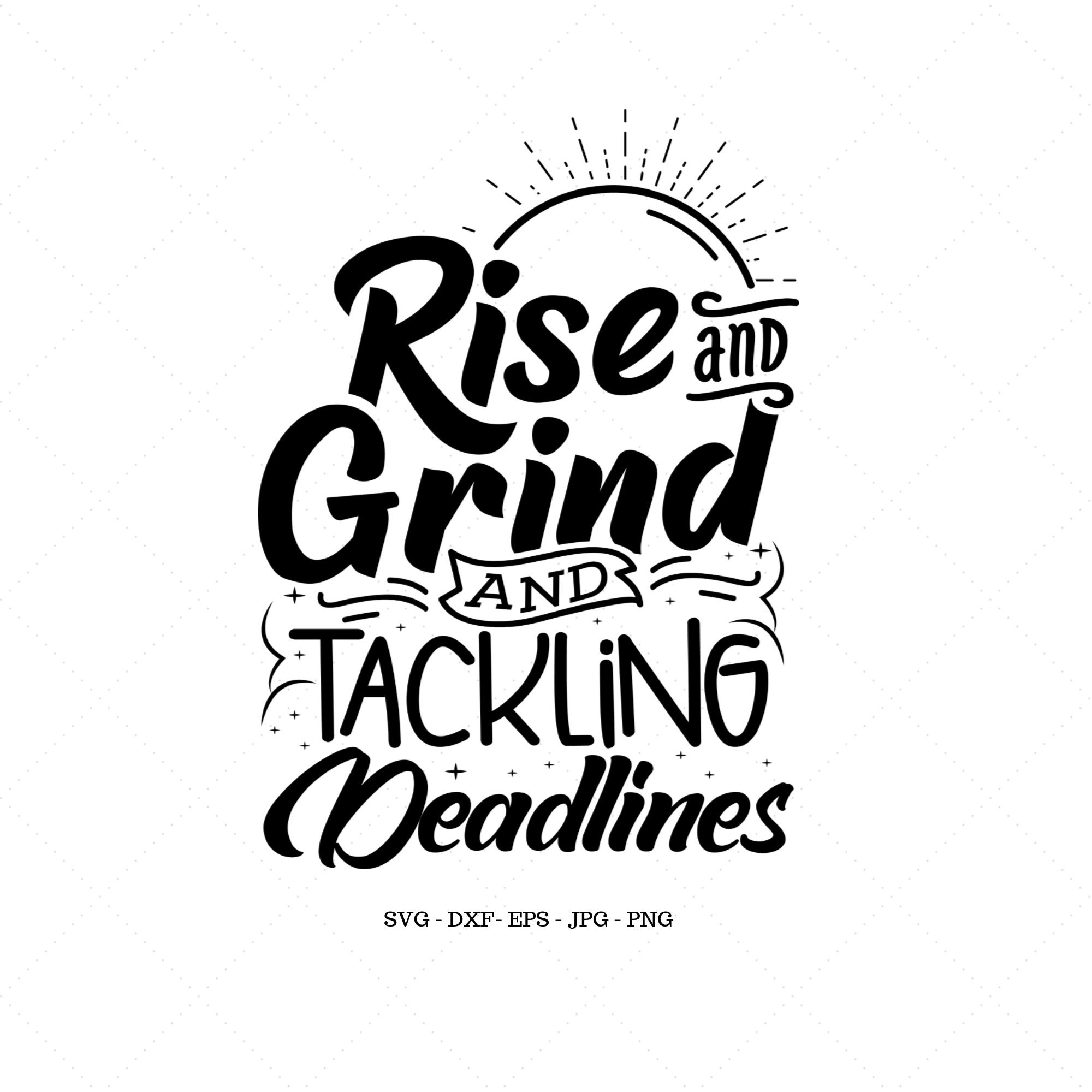 Rise and Grind Motivational Quotes Girl Boss Entrepreneur Etsy