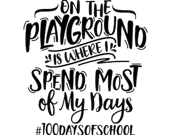 100 Days of School, 100 Days of School Svgs, 100 Days Svg, 100 Days of School Teacher Svg