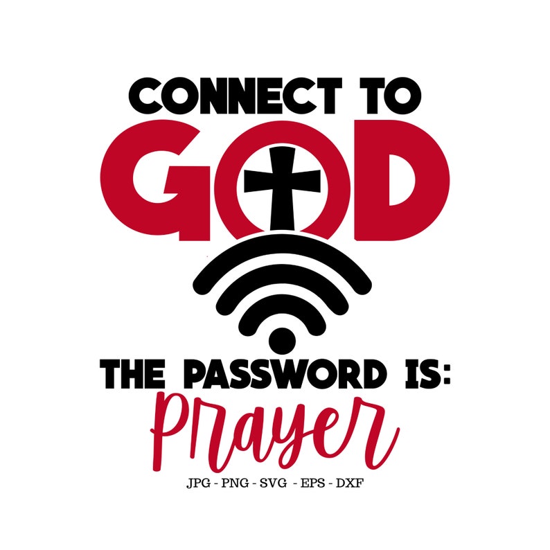 Puede incluir: Dise&ntilde;o gr&aacute;fico rojo y negro con el texto "Connect to God" y un s&iacute;mbolo de cruz. Debajo del texto hay un s&iacute;mbolo de wifi y el texto "The password is: Prayer".