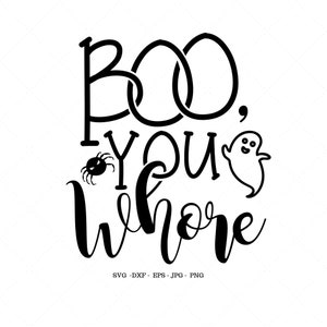 Funny Halloween Gift, Boo Svg, Halloween Shirt Svg, Funny Halloween Svg, Boo Shirt, Cut File
