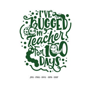 Bugged 100 Day Png, Camiseta 100 Dias Svg, Camiseta Engraçada Professora Svg