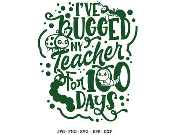 Bugged 100 Day Png, 100 Days Shirt Svg, Divertente Insegnante Shirt Svg