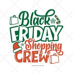 Black Friday Gifts, Black Friday Png, Crew Svg, Funny Shopping, Fall Shopping