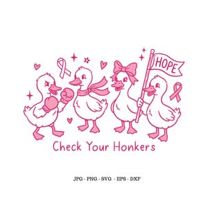 May include: A pink line art illustration featuring four ducks. One wears boxing gloves, one has a scarf, one has a bow, and one holds a flag labeled HOPE. Pink awareness ribbons, hearts, and stars surround them. The text reads Check Your Honkers.