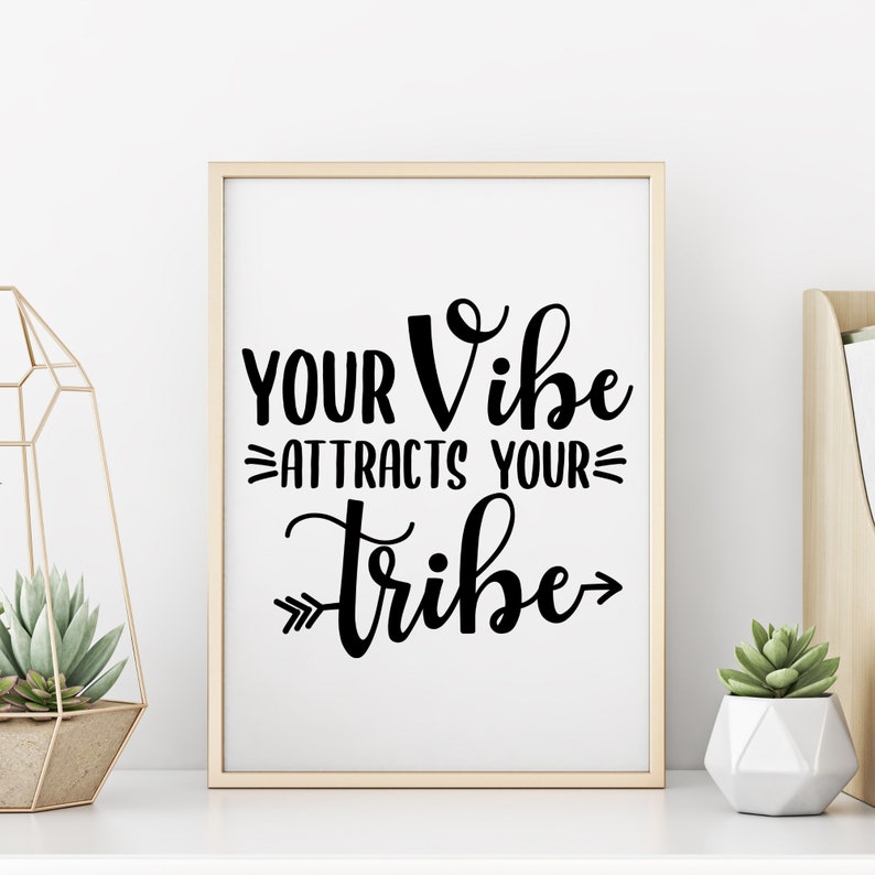 Your Vibe Attracts Your Tribe Svg Motivational Prints | Etsy