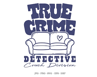 True-Crime-Detektiv, lustige Geschenke, Mystery-Shirt (SVG)