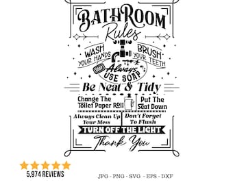 May include: Black and white bathroom rules sign with a vintage font. The sign includes text such as "Wash your hands", "Brush your teeth", "Always use soap", "Be neat & tidy", "Change the toilet paper roll", "Put the seat down", "Always clean up your mess", "Don't forget to flush", "Turn off the light", and "Thank you".