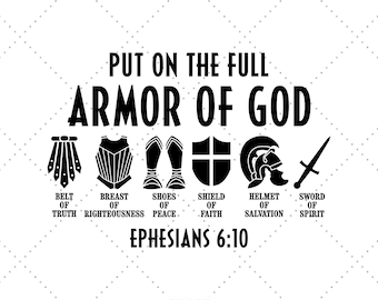 Put on The Full Armor of God Svg, Christian Gift Idea, God Mother Gift, God Mother, Ministry, Jesus Christ Svg