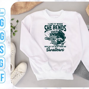 I Like When She, Bends Over Svg, Fisherman Gift, Funny Fisherman Svg image 4