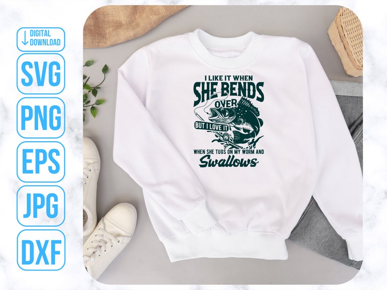 I Like When She, Bends Over Svg, Fisherman Gift, Funny Fisherman Svg image 4