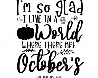 October Svg, October Shirt Svg, Fall Shirt for Women, Autumn Shirt, Fall Decor