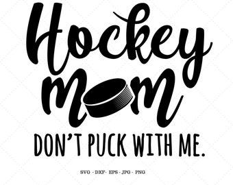 Hockey Mom Svg, Hockey Decor, Regali di Hockey, Hockey Mom Shirt Svg, Hockey Svg, Non Puck con una mamma di Hockey Svg