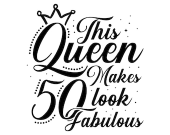 50th Birthday Svg, 50 Years Old, Birthday Girl Svg, 50th Birthday, 50th Birthday Party