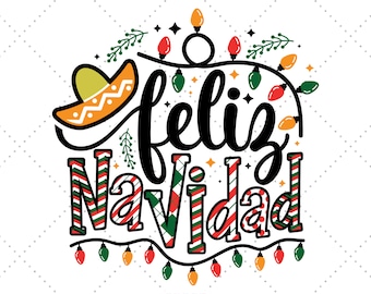 Feliz Navidad Svg, Happy Holidays Svg, Spanish Christmas, Mexican Christmas, Spanish Svg