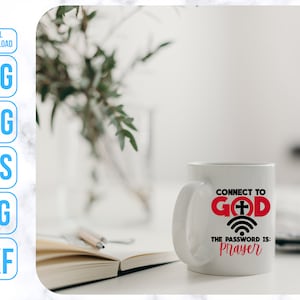Puede incluir: Taza de cer&aacute;mica blanca con un dise&ntilde;o en negro y rojo que dice "Connect to God" con una cruz y un s&iacute;mbolo de wifi. El texto "The password is: Prayer" est&aacute; debajo del dise&ntilde;o.