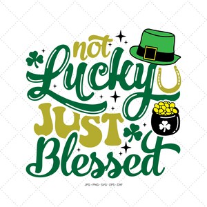 Glückspilz-Shirt-Svg, Gesegnetes-Svg, Nicht-Glückspilz-Svg, Gesegnetes Shirt-Svg, März-Dekor, Patricks Day Design