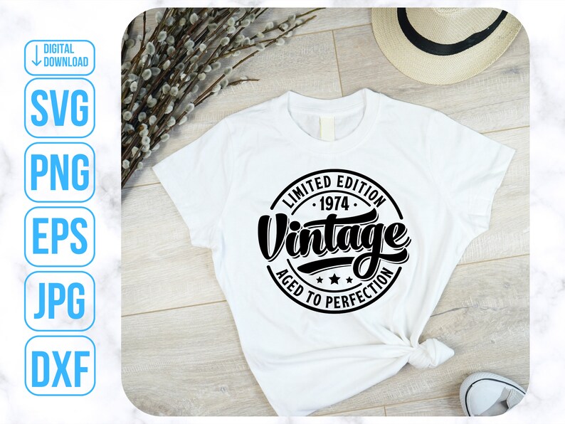 May include: White t-shirt with a black circle graphic that says "Limited Edition 1974 Vintage Aged to Perfection".