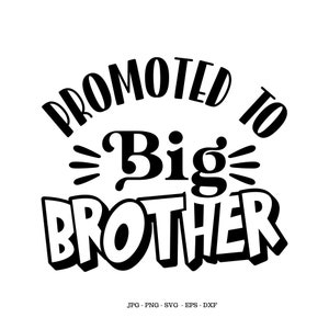 Promocionado a Big, Va a ser un Big, Big Brother Svg, Big Bro, Big Brother Gift, New Big Brother, Boy Son
