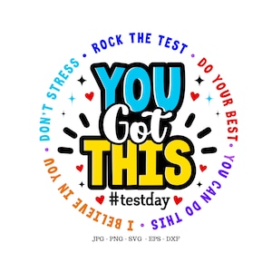 Puede incluir: Un gráfico de cita motivacional colorido con el texto "You Got This" en un círculo con las palabras "Don't Stress", "Rock the Test", "Do Your Best", "You Can Do This", "I Believe In You" y "#testday".