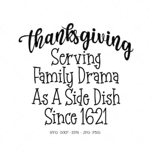 Funny Thanksgiving Svg, Thanksgiving Serving, Thanksgiving Svg, Humorous Tee Shirt, Thanksgiving Shirt, Thanksgiving Saying