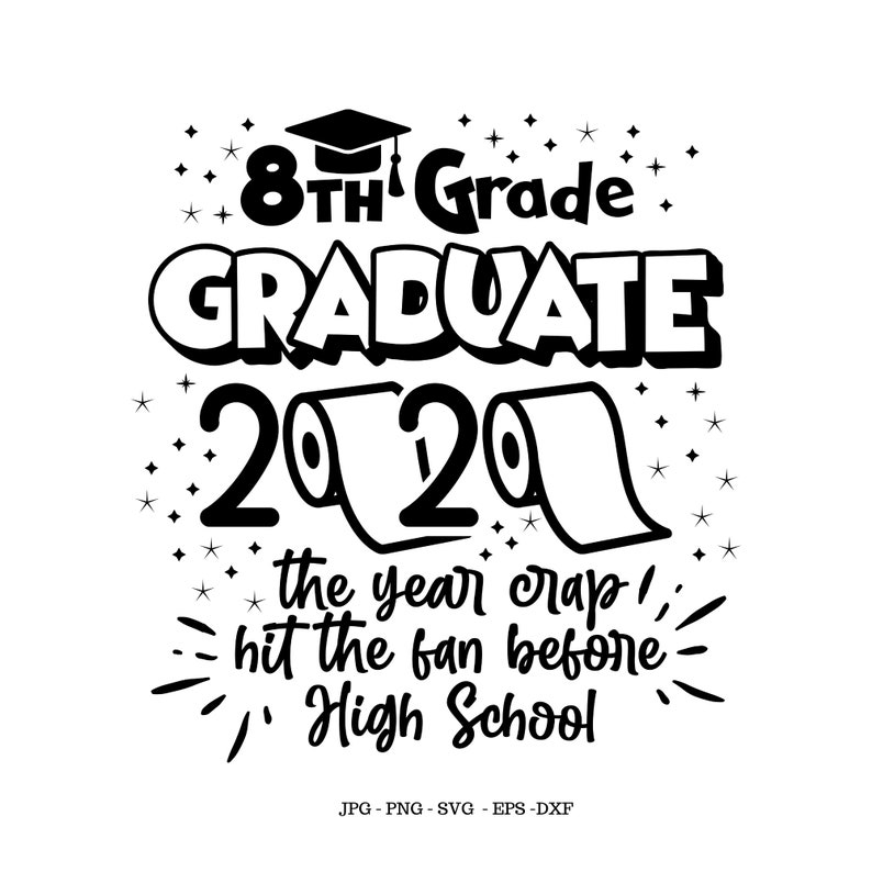 8th Grade Graduation Funny Sayings Graduation Party Class Etsy