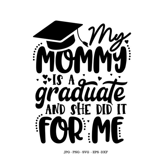 Download My Mom Graduated College Graduate Mom Svg Graduation Shirt Etsy