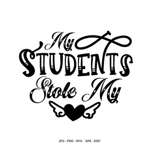 Teacher Shirt Svg, Teacher Valentine, Teacher DXF, My Students