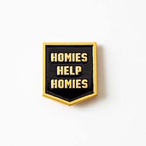 Homies Help Homies Enamel Pin Lapel Pin Backpack Pin Jacket Pin image 2