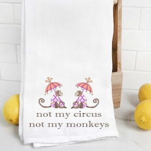 Not My Circus Not My Monkeys pink chinoiserie Tea Towel, Best Friends, Bridesmaids Gift, Mother's Day Gift, Kitchen Towel