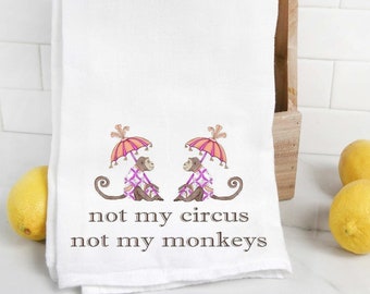 Not My Circus Not My Monkeys pink chinoiserie Tea Towel, Best Friends, Bridesmaids Gift, Mother's Day Gift, Kitchen Towel