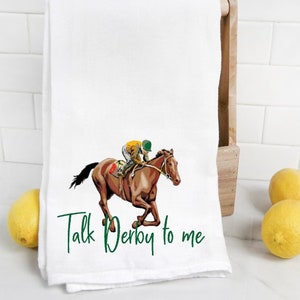 Talk derby to me flour sack dish tea towel, kentucky derby, horse racing, derby party, hostess gift, horse lover, funny tea towel