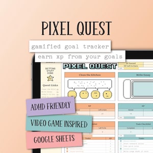 May include: A digital gamified goal tracker titled Pixel Quest displayed on a tablet screen. The interface features task lists, XP progress bars, and pixel art icons. Text overlays include Pixel Quest, gamified goal tracker, earn xp from your goals, ADHD friendly, video game inspired, and Google Sheets.