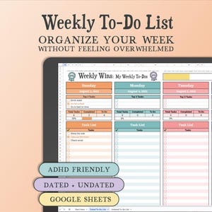May include: A digital weekly to-do list on a tablet, with daily sections and colour-coded headers. The list includes task lists and the text "Weekly To-Do List" and "Organize Your Week Without Feeling Overwhelmed".