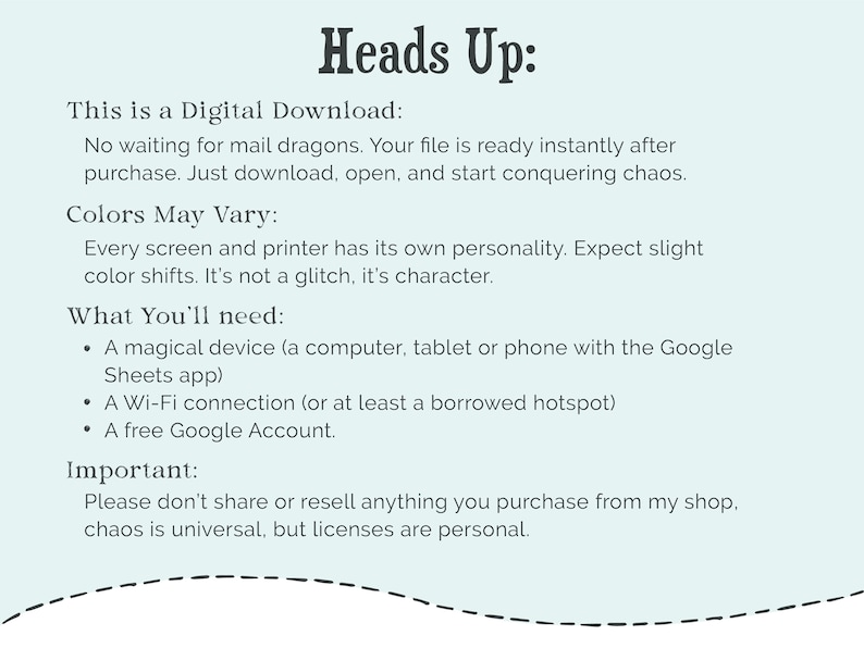 May include: A light blue informational graphic with dark text titled Heads Up: This is a Digital Download. It lists requirements including a device with Google Sheets, Wi-Fi, and a Google Account, plus a note that licenses are personal and not for resale.