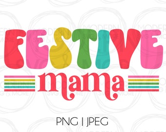 Festive Mama Retro Bright Christmas png, sublimation design, digital design, clipart, sublimation png