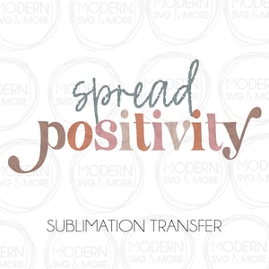 Verbreitung Positivität Boho Sublimation Transfer, bereit zu drücken