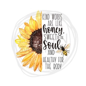 Kind Words Are Like Honey Watercolor Sunflower Bee Inspirational PNG JPEG Instant Digital Download Clipart