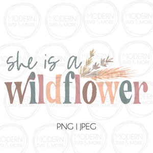 She Is A Wildflower  Boho Distressed png, sublimation design, digital design, clipart, sublimation png, Boho design