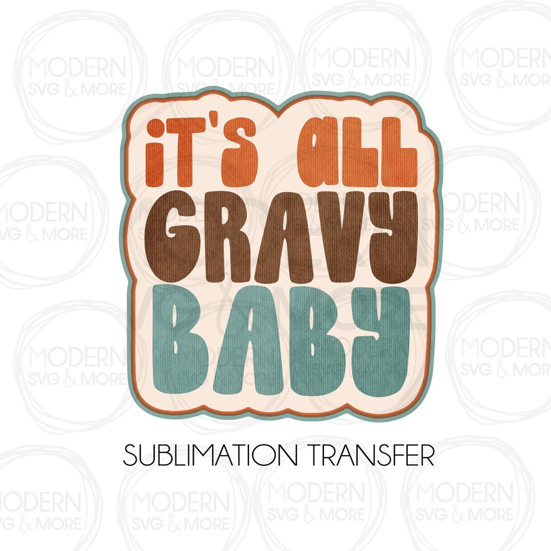 It's All Gravy Baby Retro Thanksgiving Fall Sublimation Transfer, Ready to Press Etsy UK
