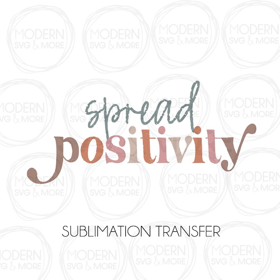Spread Positivity Boho Sublimation Transfer, Ready to Press
