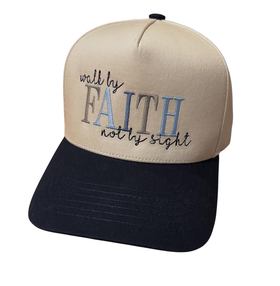 Walk by Faith Not by Sight Hat, Christian Saying Hat, 5 Panel Two Tone ...