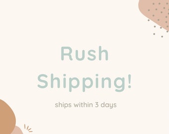 Rush Shipping!