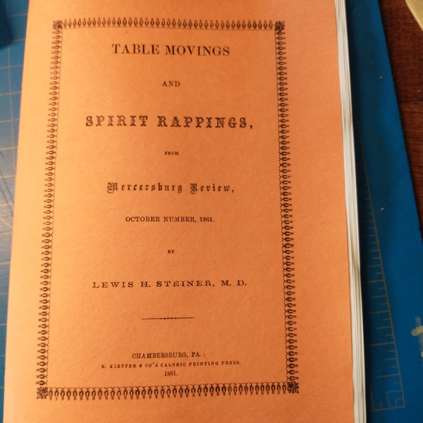 1861 Table Movings and Spirit Rappings   October 1861 by Steiner Spiritualism Magic Hauntings [Reenactment reproduction]