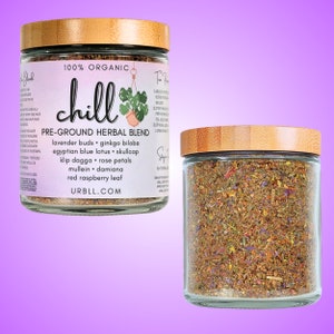 Chill PRE-GROUND Herbal Blend • Relaxing Organic Herbal Blend • Pre-Ground/Blended Herbs • Vegan • 100% Organic • Meditative Blend