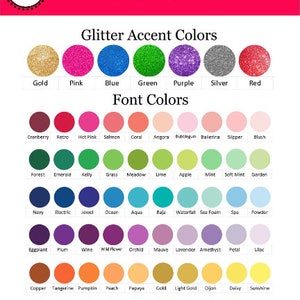 May include: A color chart with a bright pink header that reads "Color Chart." The chart displays glitter accent colors and font colors. Glitter colors include gold, pink, blue, green, purple, silver, and red. Font colors include cranberry, retro, hot pink, and more.